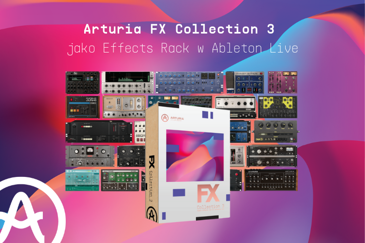 Zobacz jak stworzyć poręczny i kreatywny zestaw efektowy z najwyższej jakości wtyczek Arturia FX Collection 3 w Ableton Live.
