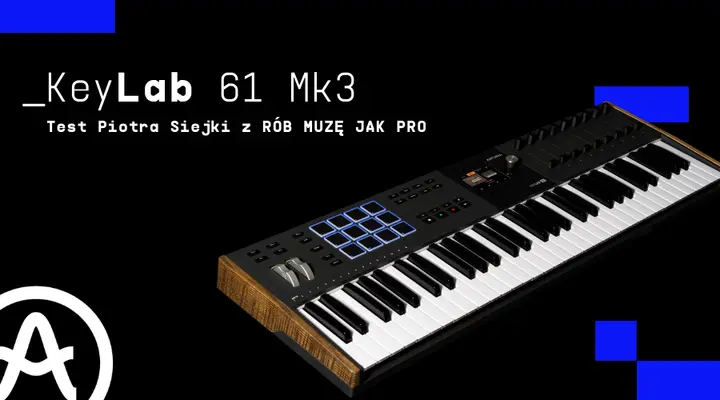 arturia keylab 61 mk3 test piotra siejki z rob muze jak pro