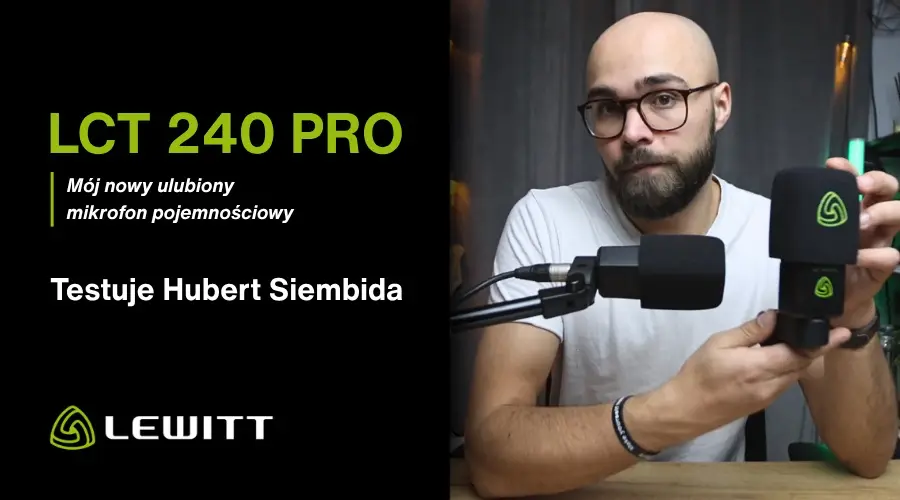 LEWITT LCT 240 PRO - mój nowy ulubiony mikrofon pojemnościowy – testuje Hubert Siembida
