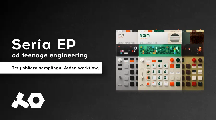 teenage engineering - trzy oblicza samplingu. Jeden workflow. Seria EP od teenage engineering