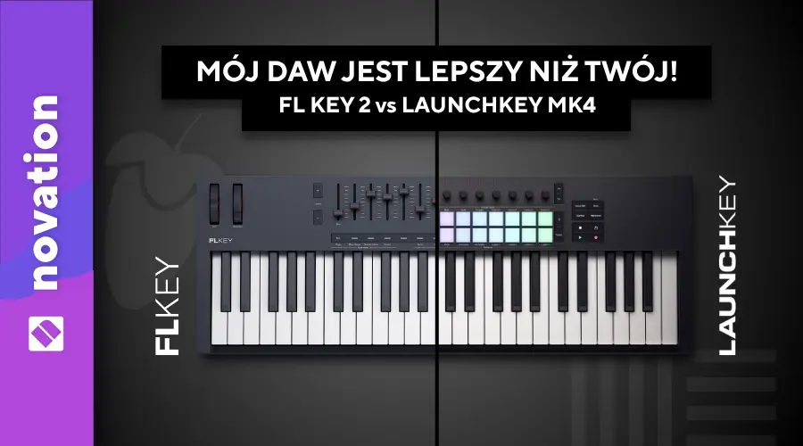 Novation FLkey 2 vs Launchkey Mk4 - Mój DAW jest lepszy niż Twój
