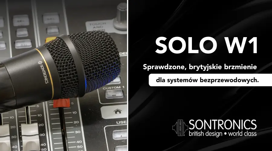 Sontronics SOLO W1 - sprawdzone, brytyjskie brzmienie dla systemów bezprzewodowych
