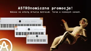 Arturia AstroLab - ASTROnomiczna promocja