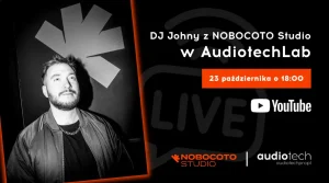 DJ Johny z NOBOCOTO Studio w AudiotechLab - 900x500