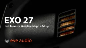 EVE Audio EXO 27 – test 0db.pl - 900x500