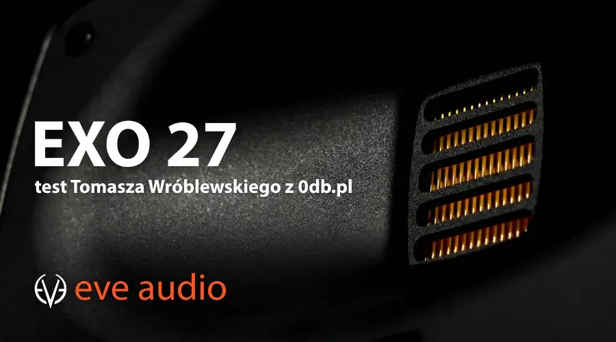EVE Audio EXO 27 – test 0db.pl - 900x500