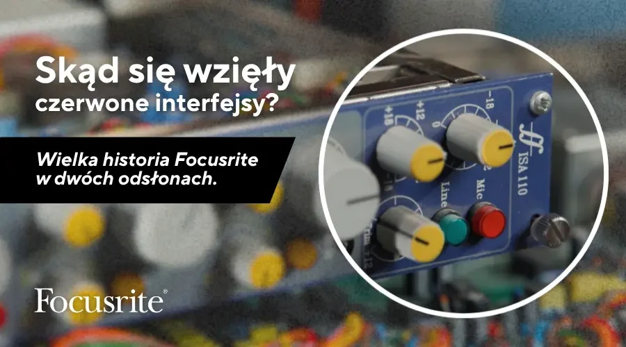 Focusrite - Skąd się wzięły czerwone interfejsy - 900x500