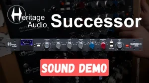 Heritage Audio Successor SOUND DEMO