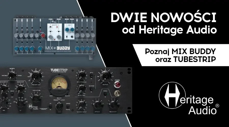 Heritage Audio - poznaj MIX BUDDY oraz TUBESTRIP - 900x500