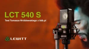 LEWITT LCT 540 S - test Tomasza Wróblewskiego z 0db.pl - 900x500