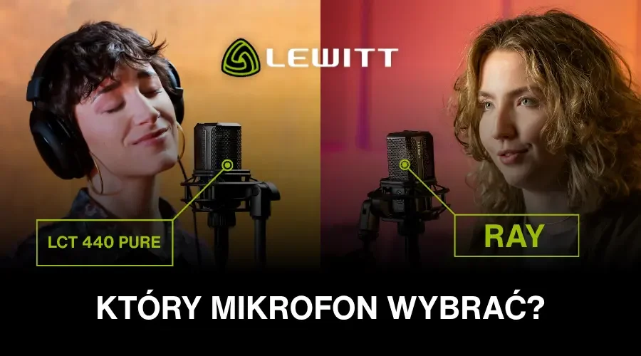 LEWITT RAY czy LCT 440 Pure – który mikrofon wybrać