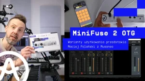 MiniFuse 2 OTG - Maciej Polański Musoneo