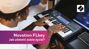 Novation FLkey jak ułatwić sobie życie - 900x500 (1)