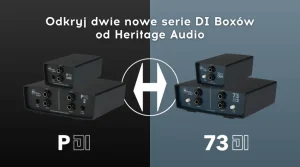 Nowości od Heritage Audio - odkryj dwie nowe serie DI Boxów - 900x500