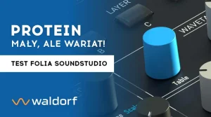 Waldorf Protein - test Folia SoundStudio