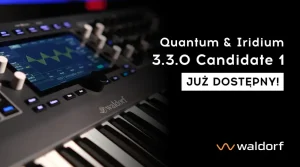 Waldorf Quantum & Iridium 3.3.0 Candidate 1 – już dostępny! 900x500