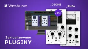 WesAudio _RHEA _DIONE zaktualizowane pluginy