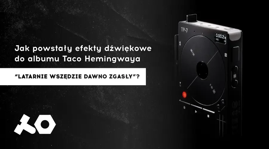 teenage engineering TP-7 - Taco Hemingway Latarnie wszędzie dawno zgasły